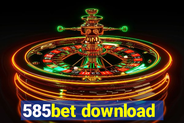 585bet download